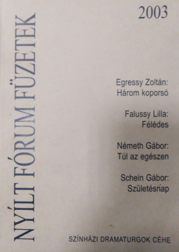Egressy Zoltn, Falussy Lilla, Nmeth Gbor, Schein Gbor - Nylt frum fzetek 2003