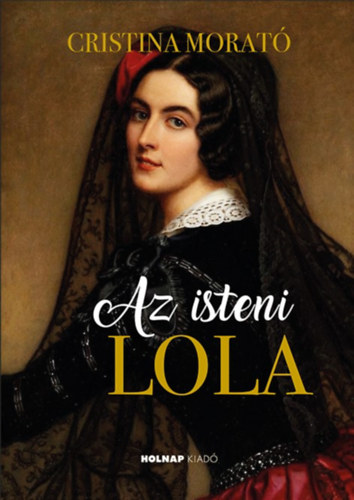 Cristina Morat� - Az isteni Lola