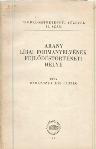 Baránszky Jób László - Arany lírai formanyelvének fejlődéstörténeti helye