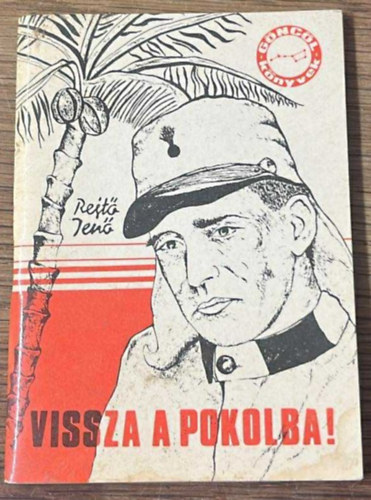 Rejtő Jenő - Vissza a pokolba!