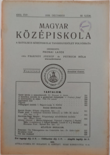 vit�z Frakn�y J�zsef, Dr. Petrich B�la, Pr�nai Lajos Dr - Magyar K�z�piskola A Katolikus k�z�piskolai Tan�regyes�let Foly�irata (XXXI. 1938. December 10.sz�m)