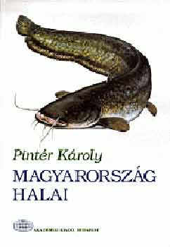 Pintér Károly - Magyarország halai