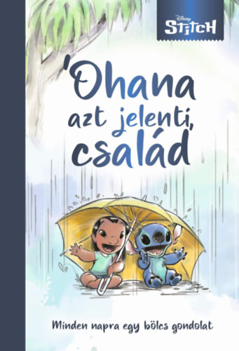 Ohana, azt jelenti család - Minden napra egy bölcs gondolat