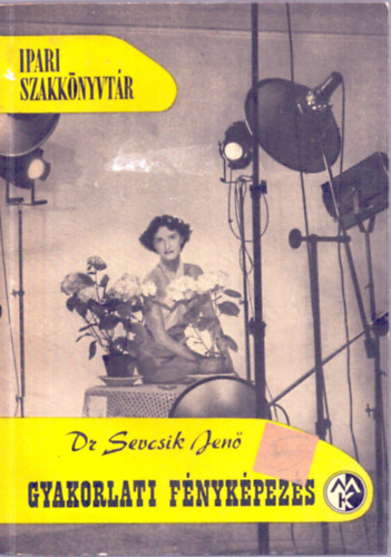 Dr. Sevcsik Jen - Gyakorlati fnykpezs