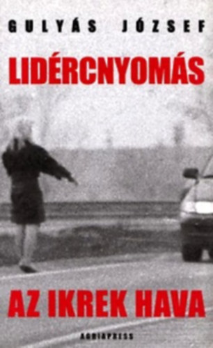Gulys Jzsef - Lidrcnyoms-Az ikrek Hava
