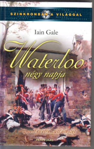 Iain Gale - Waterloo négy napja