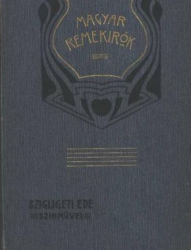 Szigligeti Ede - Magyar Remekrk (47-48.) - Szigligeti Ede sznmvei I-II.