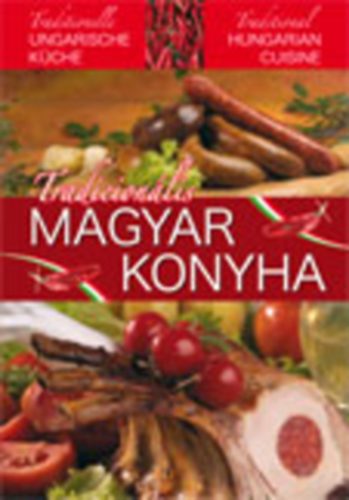 Tradicionlis magyar konyha (magyar-angol-nmet nyelven)