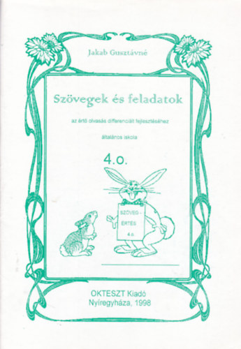 Jakab Gusztvn - Szvegek s feladatok az rt olvass differencilt fejlesztshez - ltalnos iskola, 4. osztly