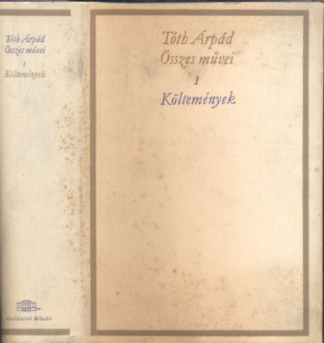 T�th �rp�d �sszes m�vei I.- K�ltem�nyek (kritikai kiad�s)