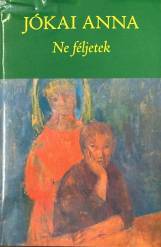 Jókai Anna - Ne féljetek!
