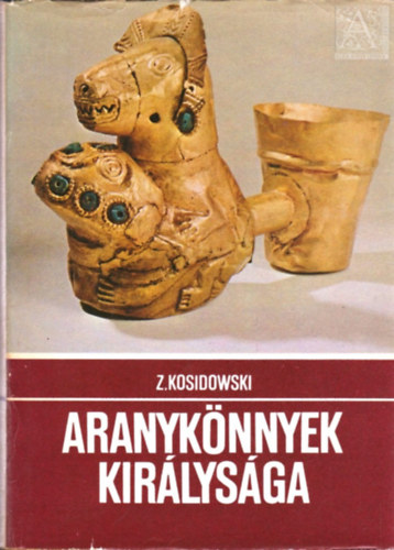 Z. Kosidowski - Aranyknnyek kirlysga