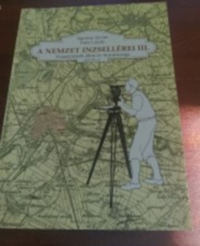 �goston Istv�n, Fej�r L�szl� - A nemzet inzsell�rei III.