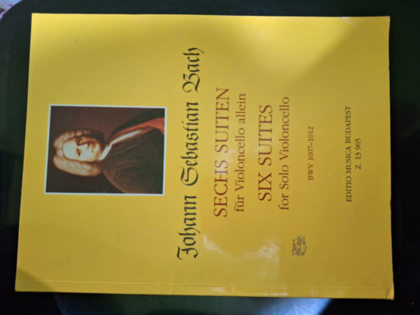 Johann Sebastian Bach - Sechs Suiten für Violoncello allein - Six suites for Solo Violoncello - BWV 1007-1012