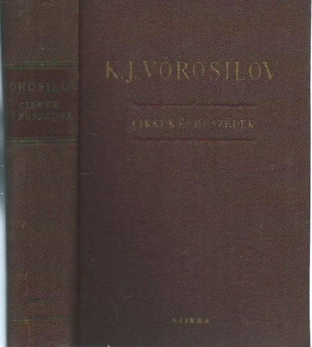 K. J Vorosilov - Cikkek és beszédek (Vorosilov, K. J.)