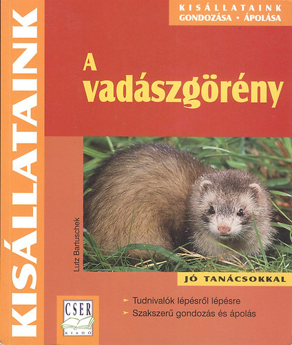 Lutz Bartuschek - A vad�szg�r�ny (Kis�llataink)