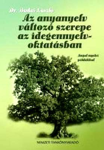 Dr. Budai Lszl - Az anyanyelv vltoz szerepe az idegennyelv-oktatsban