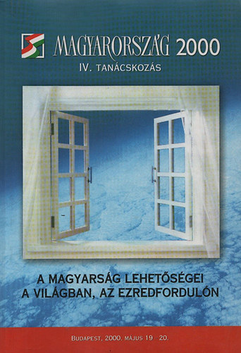 Keszthelyi Gyula (szerk.) - A magyarsg lehetsgei a vilgban az ezredforduln