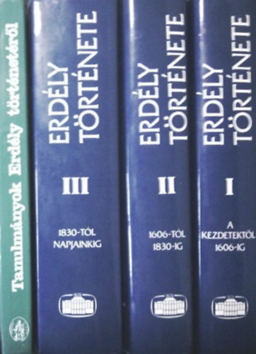 R�cz Istv�n; Sz�z Zolt�n; Makkai L�szl� szerk.; M�csi Andr�s - Erd�ly T�rt�nete I-III. + Tanulm�nyok Erd�ly t�rt�net�r�l (kieg�sz�t� k�nyv)