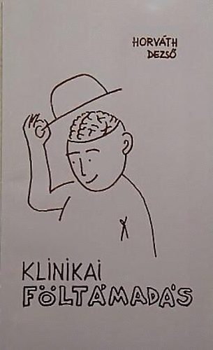 Horv�th Dezs� - Klinikai f�lt�mad�s
