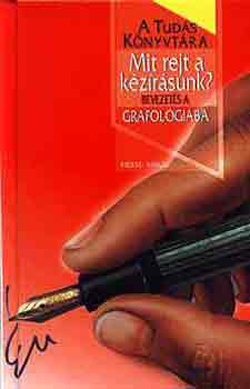 Albert E. Hughes - Mit rejt a kézírásunk? Bevezetés a grafológiába