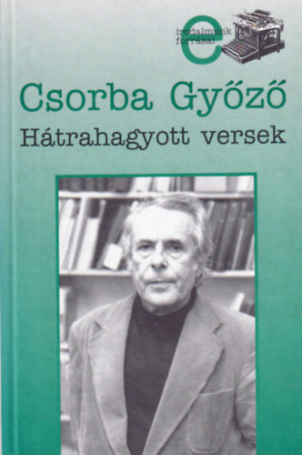 Bert�k L�szl� - Csorba Gy�z� - H�trahagyott versek