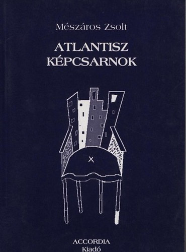 M�sz�ros Zsolt - Atlantisz K�pcsarnok