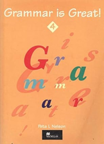 by Peta L. Nelson (Author) - Grammar Is Great! 4  -  Student's Book