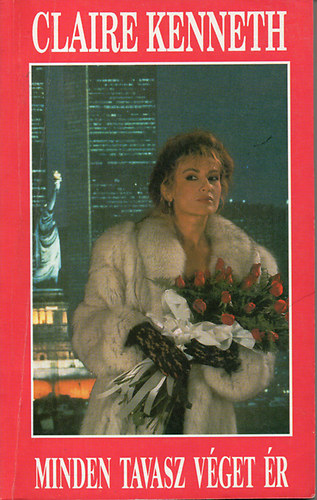 Claire Kenneth - Minden tavasz v�get �r