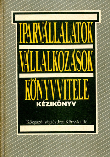 Bartk-Nagy Andrs (szerk.) - Iparvllalatok, vllalkozsok knyvvitele
