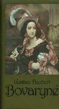 Gustave Flaubert - Bovaryn�