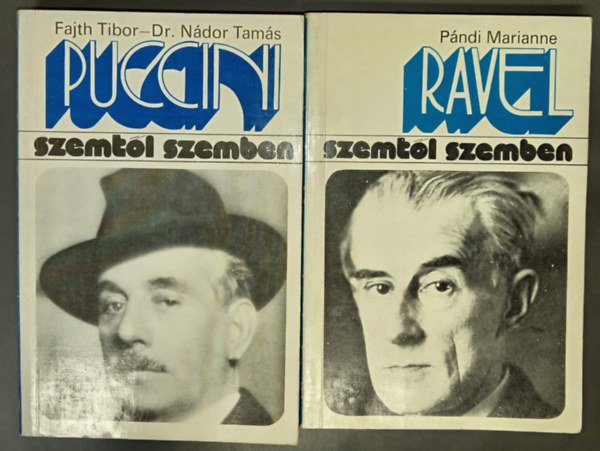 Fajth Tibor-Dr. Nádor Tamás, Pándi Marianne - Puccini - Ravel (Szemtől szemben 2 kötet)