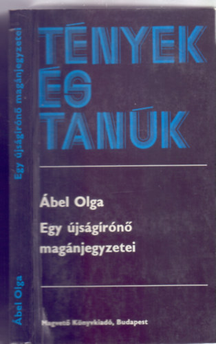 �bel Olga - Egy �js�g�r�n� mag�njegyzetei (�n�letrajzi besz�mol�)