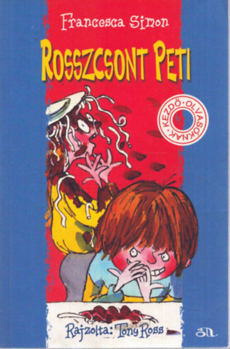 Francesca Simon - Rosszcsont Peti