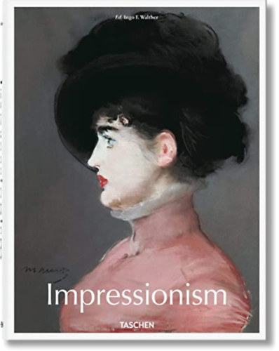 Ingo F. (editor) Walther - Impressionist Art 1860-1920 part I.