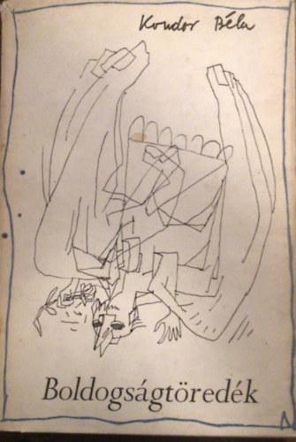 Kondor B�la - Boldogs�gt�red�k