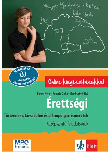 Dupcsik Csaba; Baracs Nra; Reprszky Ildik - rettsgi - Trtnelmi, trsadalmi s llampolgri ismeretek