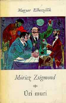 Móricz Zsigmond - Úri muri