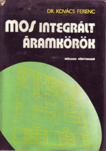 P. P. Ornatszkij, Dr. Kov�cs Ferenc - Automatikus m�r�m�szerek + MOS integr�lt �ramk�r�k  ( 2 k�tet )