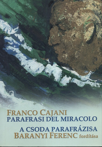Franco Cajani - A csoda parafrázisa - Parafrasi del miracolo