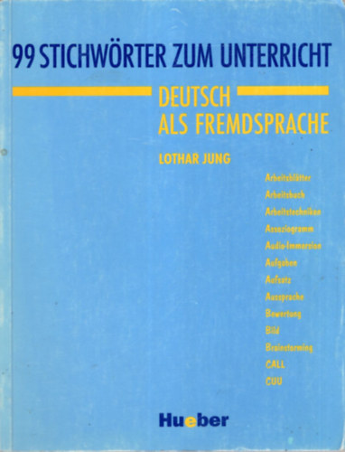 99 Stichw�rter zum Unterricht - Deutsch als Fremdsprache