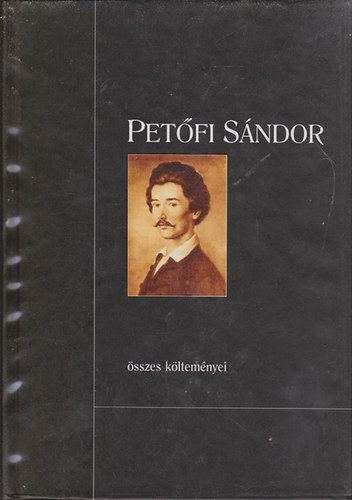 Pet�fi S�ndor - Pet�fi S�ndor �sszes k�ltem�nyei