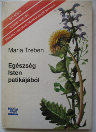 Maria Treben - Egszsg Isten patikjbl