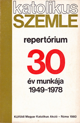 Véber Gyula - Véber Gyuláné (összeáll.) - Repertórium a Katolikus szemle I-XXX. évfolyamához, 1949-1978