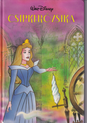 Csipkerózsika - Walt Disney (Disney Könyvklub)