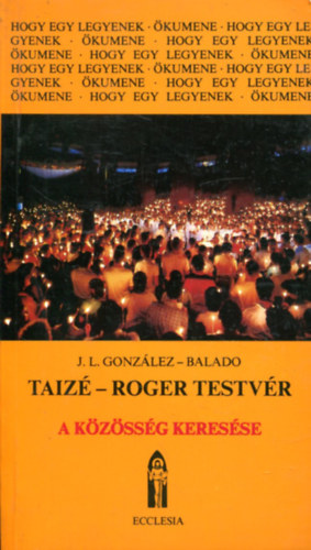 Gonz�lez-Balado - Taiz�-Roger testv�r. A k�z�ss�g keres�se