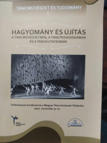 Bolvri-Takcs Gbor (szerk.) - Hagyomny s jts a tncmvszetben, a tncpedaggiban s a tnckutatsban