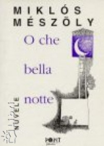 M�sz�ly Mikl�s - O che bella notte