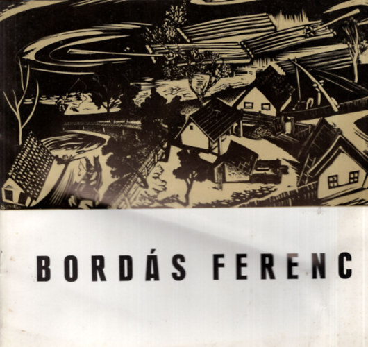Varga Jzsef - Bords Ferenc killtsa a Mra Ferenc Mzeum kptrban 1971. november 14 - december 5.