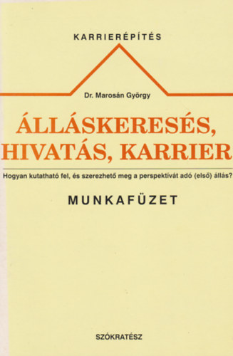 Marosn Gyrgy - llskeress, hivats, karrier - Munkafzet